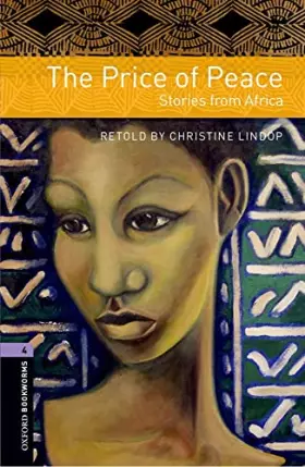 Couverture du produit · Oxford Bookworms Library: The Price of Peace: Stories from Africa: Level 4: 1400-Word Vocabulary