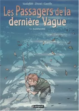 Couverture du produit · Les Passagers de la dernière vague, tome 1 : Anthocarde