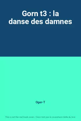 Couverture du produit · Gorn t3 : la danse des damnes