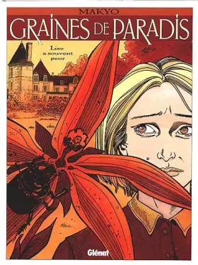 Couverture du produit · Graine de paradis, tome 1 : Lise a souvent peur