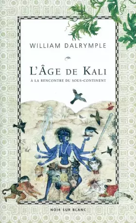 Couverture du produit · L'âge de Kali : A la rencontre du sous-continent