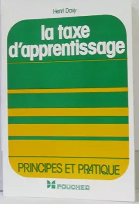 Couverture du produit · La Taxe d'apprentissage : Principes et pratique