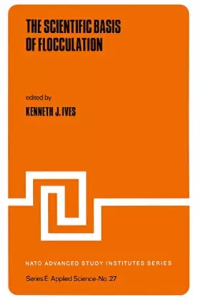 Couverture du produit · The Scientific Basis of Flocculation: 27