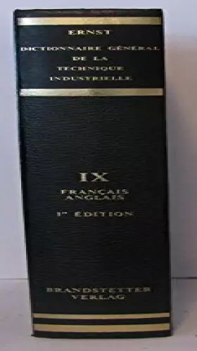 Couverture du produit · Dictionnaire générale de la technique industrielle tenant compte des procédés les plus modernes tome 9 français-anglais