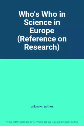 Couverture du produit · Who's Who in Science in Europe (Reference on Research)