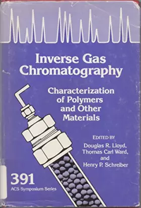 Couverture du produit · Inverse Gas Chromatography Characterization of Polymers and Other Materials