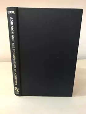 Couverture du produit · Adhesion and the Formulation of Adhesives