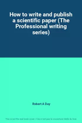 Couverture du produit · How to write and publish a scientific paper (The Professional writing series)