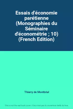 Couverture du produit · Essais d'économie parétienne (Monographies du Séminaire d'économétrie  10) (French Edition)