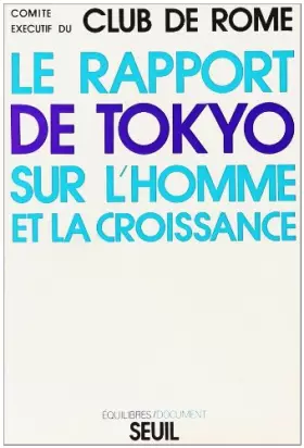 Couverture du produit · Le rapport de Tokyo sur l'homme et la croissance