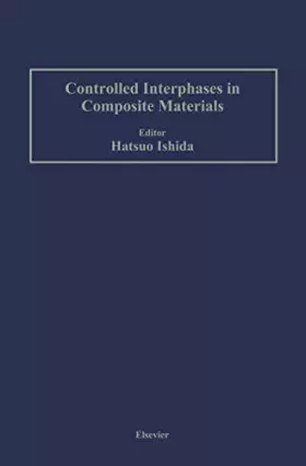 Couverture du produit · Controlled Interphases in Composite Materials: Proceedings of the Third International Conference on Composite Interfaces (ICCI-