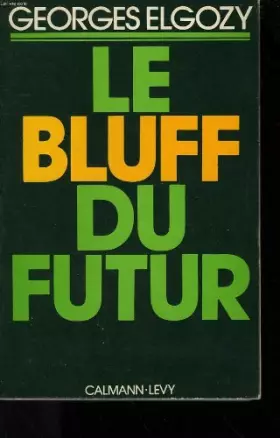 Couverture du produit · le bluff du futur