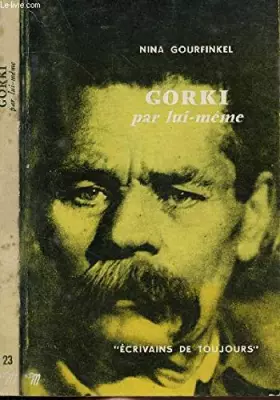 Couverture du produit · GORKI PAR LUI-MEME - COLLECTION MICROCOSME "ECRIVAINS DE TOUJOURS" N°23