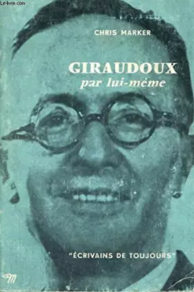 Couverture du produit · Giraudoux par lui-même - collection ecrivains de toujours n°8