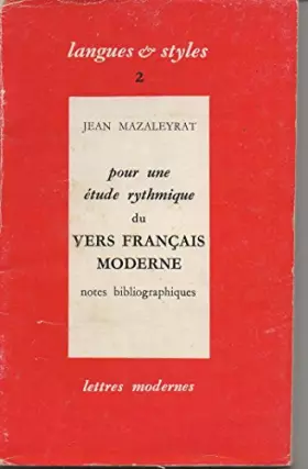Couverture du produit · LANGUES ET STYLES 2. POUR UNE ETUDE RYTHMIQUE DU VERS FRANCAIS MODERNE. NOTES BIBLIOGRAPHIQUES