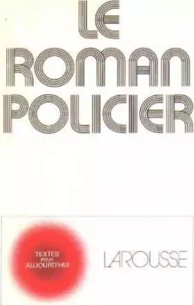 Couverture du produit · Le roman policier (Textes pour aujourd'hui)