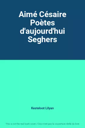 Couverture du produit · Aimé Césaire Poètes d'aujourd'hui Seghers