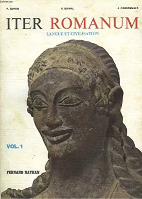 Couverture du produit · ITER ROMANUM. LANGUE ET CIVILISATION. VOL. 1.