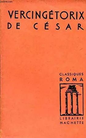 Couverture du produit · Vercingetorix, bellum gallicum, livre vii