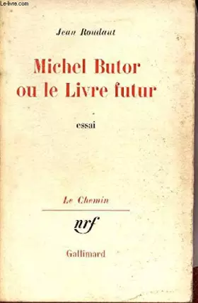 Couverture du produit · Michel Butor ou le livre futur.