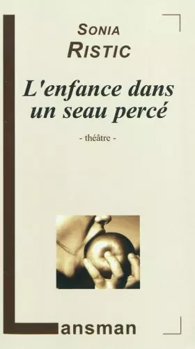 Couverture du produit · L'enfance dans un seau percé