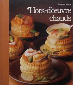 Couverture du produit · Les Hors-d'oeuvre chauds (Cuisiner mieux)