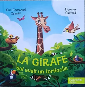 Couverture du produit · La girafe qui avait un torticolis.