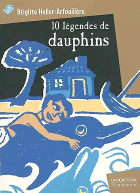 Couverture du produit · 10 légendes de dauphins