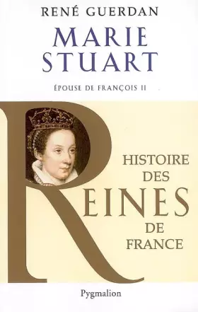 Couverture du produit · Marie Stuart : Epouse de François II