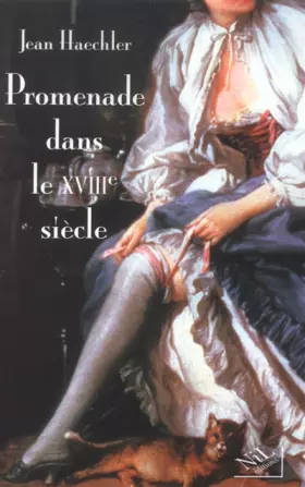 Couverture du produit · Promenade dans le XVIIIème siècle