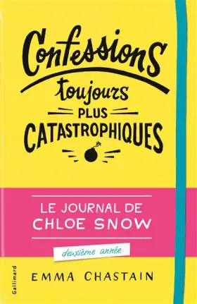 Couverture du produit · Le journal de Chloe Snow, 2 : Confessions toujours plus catastrophiques