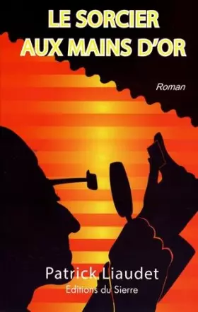 Couverture du produit · Le sorcier aux mains d'or
