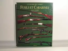 Couverture du produit · Fusils et Carabines, l'univers des armes