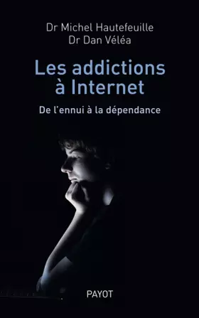 Couverture du produit · Les Addictions à internet. De l'ennui à la dépendance