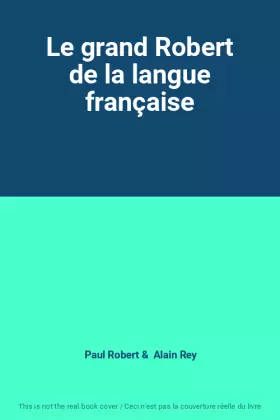 Couverture du produit · Le grand Robert de la langue française