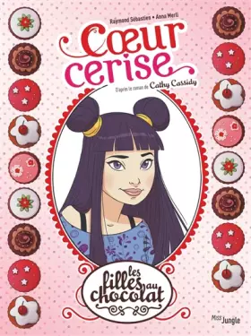 Couverture du produit · Les Filles au chocolat - Edition 20 ans - Tome 1 Coeur cerise