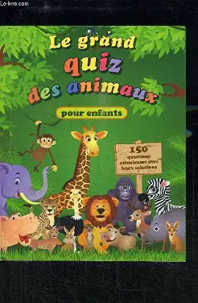 Couverture du produit · LE GRAND QUIZ DES ANIMAUX