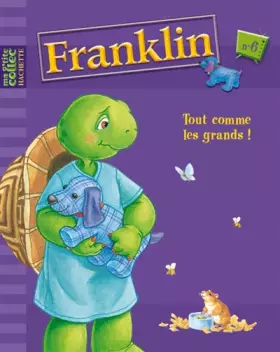 Couverture du produit · Franklin, Tome 6 : Tout comme les grands !