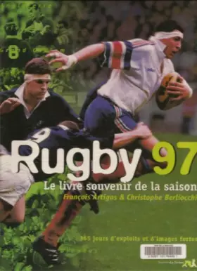 Couverture du produit · RUGBY 97 LE LIVRE SOUVENIR DE LA SAISON