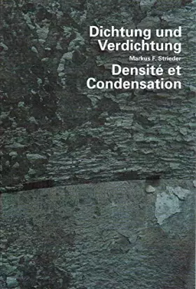 Couverture du produit · Markus F. Strieder. Dichtung und Verdichtung.: Densité et Condensation