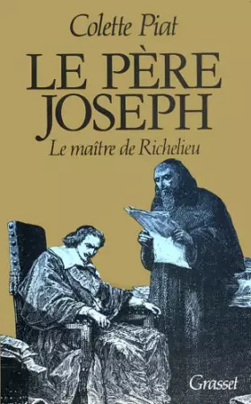 Couverture du produit · Le Père Joseph : Le maître de Richelieu