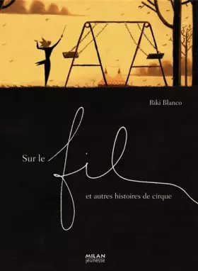 Couverture du produit · Sur le fil : Et autres histoires de cirque