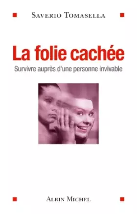 Couverture du produit · La Folie cachée: Survivre auprès d'une personne invivable