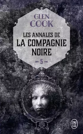 Couverture du produit · La Compagnie Noire, Tome 5 : Rêves d'acier