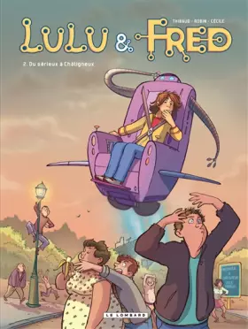 Couverture du produit · Lulu et Fred - tome 2 - Du sérieux à Châtigneux