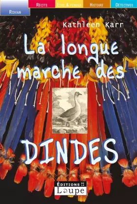 Couverture du produit · La Longue Marche des dindes (grands caractères)