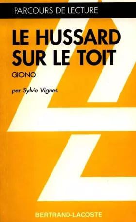 Couverture du produit · LE HUSSARD SUR LE TOIT-PARCOURS DE LECTURE