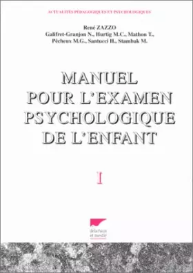 Couverture du produit · Manuel pour l'examen psychologique de l'enfant, tome 1