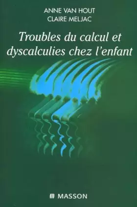 Couverture du produit · Troubles du calcul et dyscalculies chez l'enfant