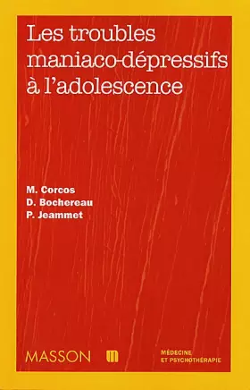 Couverture du produit · Les troubles maniaco-dépressifs à l'adolescence